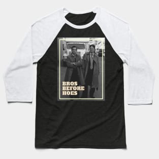 Bros before hoes Baseball T-Shirt